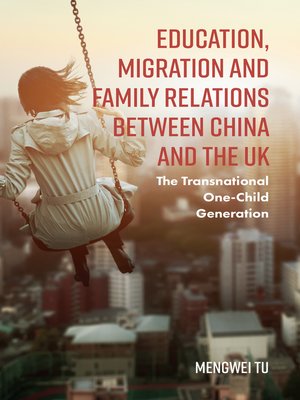 cover image of Education, Migration and Family Relations Between China and the UK